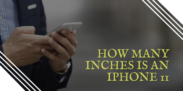 How Many Inches is an iPhone 11